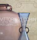 Vittorio Zecchin 1921-1926. I vetri trasparenti per Cappellin e Venini. Ediz. illustrata
