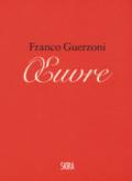 Franco Guerzoni. Oeuvre. Appunti per un manuale di pittura-Franco Guerzoni. Oeuvre. Notes for a painting manual. Ediz. a colori