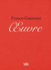 Franco Guerzoni. Oeuvre. Appunti per un manuale di pittura-Franco Guerzoni. Oeuvre. Notes for a painting manual. Ediz. a colori