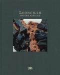 Leoncillo. Materia radicale. Opere 1958-1968. Ediz. illustrata