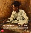 Romualdo Locatelli. Viaggio artistico da Roma, la Città Eterna a Bali, l'Isola degli Dei. Ediz. italiana e inglese