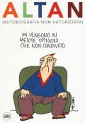 Altan (autobiografia non autorizzata). Ediz. a colori