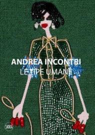 Andrea Incontri. Le tipe umane