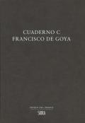 Cuaderno C. Francisco de Goya. Ediz. multilingue