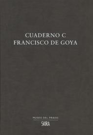 Cuaderno C. Francisco de Goya. Ediz. multilingue