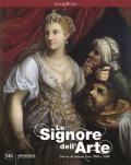 Le signore dell'arte. Storie di donne tra '500 e '600. Ediz. a colori