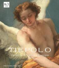 Tiepolo. Venezia, Milano, l'Europa. Ediz. a colori