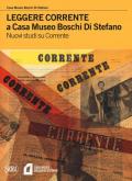 Leggere Corrente a Casa Museo Boschi Di Stefano. Nuovi studi su Corrente