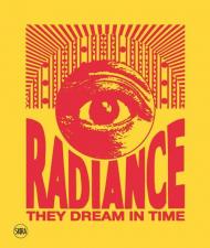 Radiance they dream in time. Acaye Kerunen. Collin Sekajugo