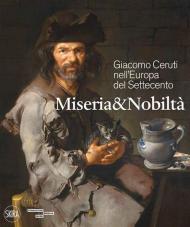 Giacomo Ceruti nell'Europa del Settecento. Miseria e nobiltà