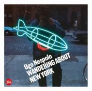 Ugo Nespolo. Wandering about New York