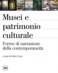 Musei e patrimonio culturale. Forme di narrazione della contemporaneità