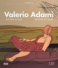 Valerio Adami. Pittore di idee-Painter of ideas. Ediz. illustrata