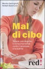 Mal di cibo. Terapie psicologiche e comportamentali contro l'anoressia e la bulimia