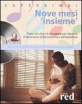 Nove mesi «insieme». Con CD Audio