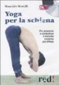 Yoga per la schiena. Per prevenire e combattere il disturbo moderno più diffuso. DVD