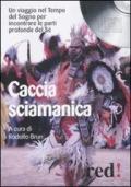 Caccia sciamanica. CD Audio