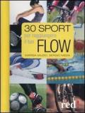 Trenta sport per raggiungere il tuo flow