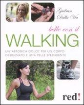 Belle con il walking