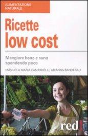 Ricette low cost. Mangiar bene e sano spendendo poco