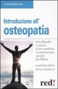 Introduzione all'osteopatia. Arte, filosofia e scienza di una medicina complementare sempre più diffusa