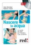 Nascere in acqua. La nascita più dolce per il bambino e per la mamma. DVD. Con libro