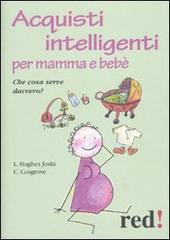 Acquisti intelligenti per mamma e bebè. Che cosa serve davvero?