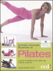 Grande manuale illustrato di Pilates. L'opera completa sul più affermato metodo corporeo