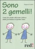 Sono 2 gemelli! Come far fronte all'evento (felice) dalla gravidanza al primo anno