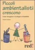 Piccoli ambientalisti crescono. Come insegnare l'ecologia ai bambini