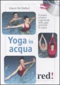 Yoga in acqua. Il potere curativo e spirituale dello yoga praticato in acqua. DVD