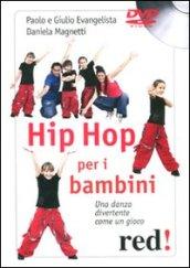 Hip hop per i bambini. Una danza divertente come un gioco. DVD