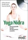 Yoga nidra. Gli incomparabili benefici del rilassamento cosciente. CD Audio