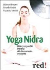 Yoga nidra. Gli incomparabili benefici del rilassamento cosciente. CD Audio