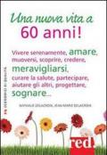 Una nuova vita a 60 anni!