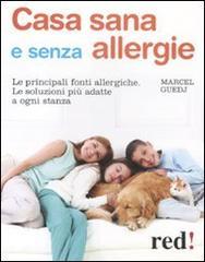 Casa sana e senza allergie. Le principali fonti allergiche. Le soluzioni più adatte a ogni stanza