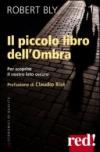 Il piccolo libro dell'ombra. Per scoprire il nostro lato oscuro