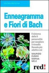 Enneagramma e fiori di Bach. Il sistema delle 9 personalità per scegliere il rimedio floreale più adatto a sé