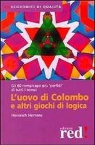 L' uovo di Colombo e altri giochi di logica