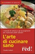 L'arte di cucinare sano