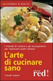 L'arte di cucinare sano