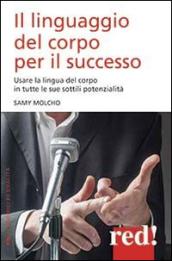 Il linguaggio del corpo per il successo