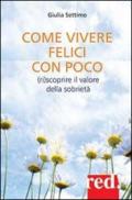 Come vivere più felici con poco: (ri)scoprire il valore della sobrietà (EQU)