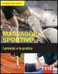 Massaggio sportivo. I principi e la pratica