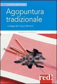 Agopuntura tradizionale. La legge dei cinque elementi