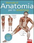 Manuale di anatomia per lo stretching