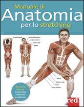 Manuale di anatomia per lo stretching