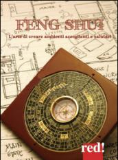 Feng shui. L'arte di creare ambienti accoglienti e salutari