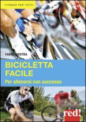 Bicicletta facile. Per allenarsi con successo