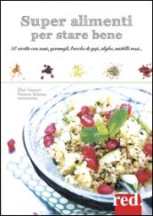 Super alimenti per stare bene